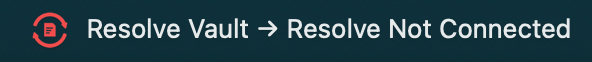 Menu bar: Resolve Not Connected